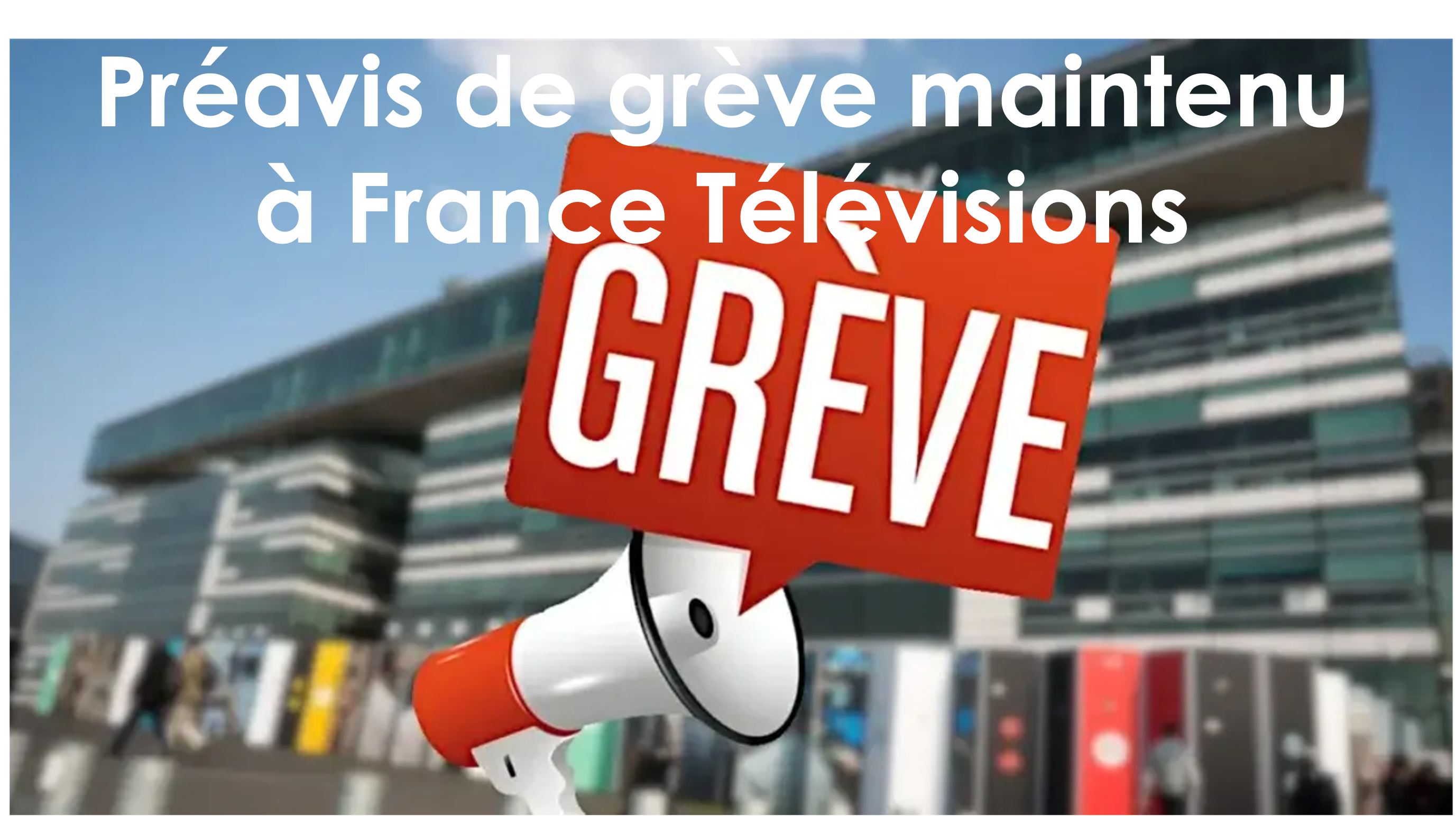 Préavis de grève maintenu à France Télévisions
